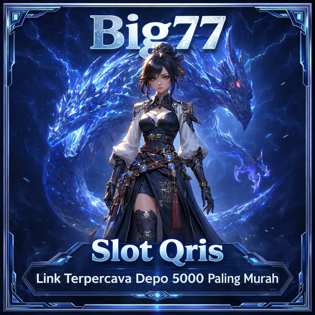 Big77 - Portal Situs Link Terpercaya Slot Qris Depo 5000 Paling Murah